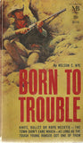 Born to Trouble