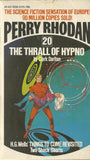Perry Rhodan #20 The Thrall of Hypno