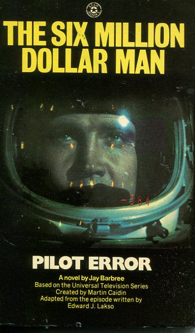 The Six Million Dollar Man Pilot Error