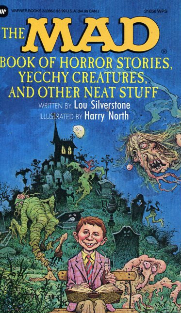 Mad Book of Horror Stories, Yecchy Creatures, and Other Neat Stuff