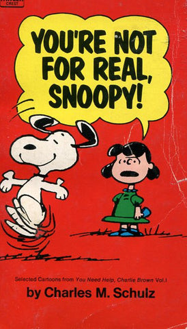 Yor're Not For Real Snoopy