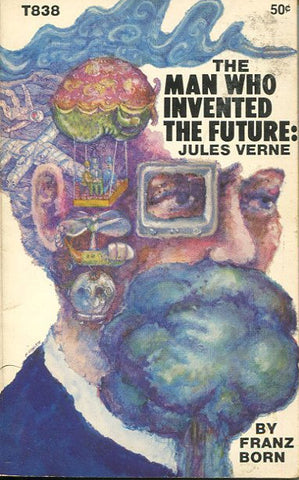 The Man Who Invented the Future: Jules Verne