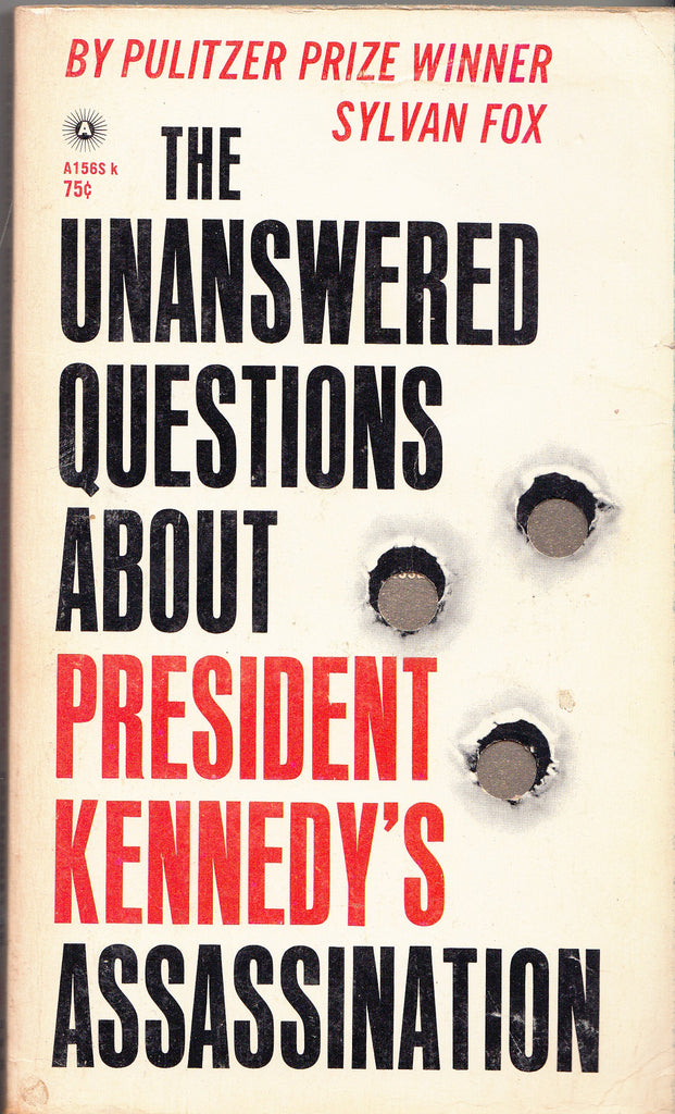 The Unanswered Questions about President Kennedy's Assassination