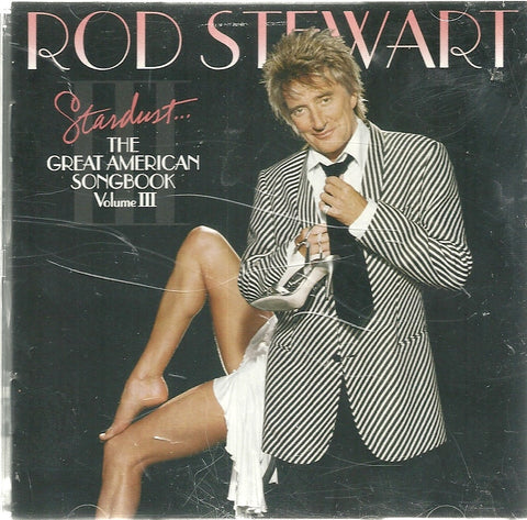Stardust: The Great American Songbook, Vol. 3 by Rod Stewart