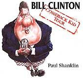 Bill Clinton: The Comeback Kid Tour by Paul Shanklin Comedy CD