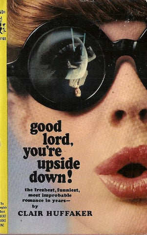Good Lord, You're Upside Down!