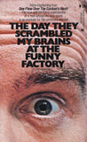 The Day They Scrambled My Brains at the Funny Factory