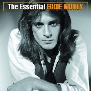The Essential Eddie Money by Eddie Money