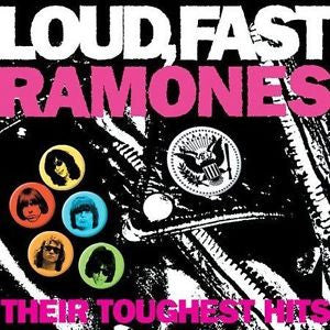 The Ramones, Loud, Fast Ramones: Their Toughest Hits