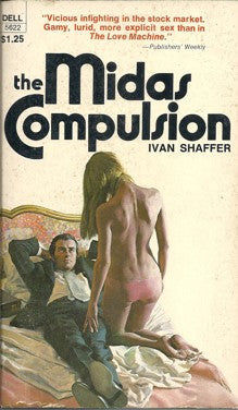 The Midas Compulsion