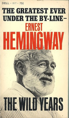 The Greatest Ever Under The By-Line Ernest Hemingway