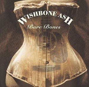 Bare Bones by Wishbone Ash (CD, 2006, Castle Music Ltd. (UK))